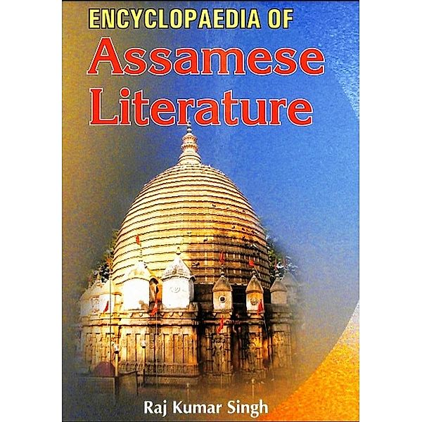Encyclopaedia Of Assamese Literature, Raj Kumar Singh