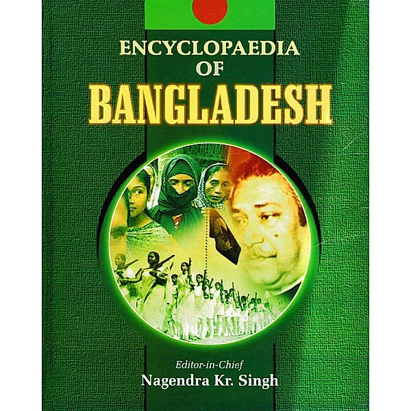 Encyclopaedia Of Bangladesh (Bangladesh: Art And Literary Heritage), Nagendra Kumar Singh