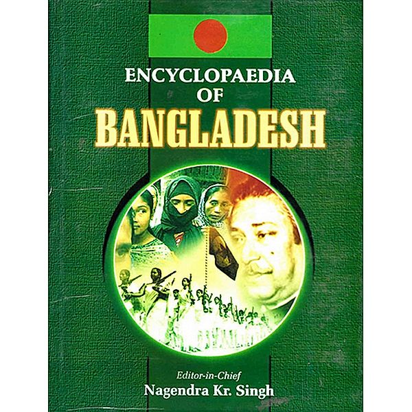 Encyclopaedia Of Bangladesh (Emergence Of Bangladesh), Nagendra Kumar Singh