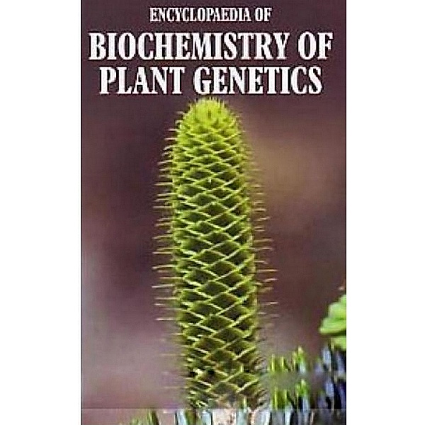 Encyclopaedia of Biochemistry of Plant Genetics Volume II, Amandeep Sharma