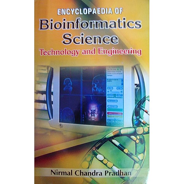 Encyclopaedia Of Bioinformatics Science, Technology And Engineering, Nirmal Chandra Pradhan