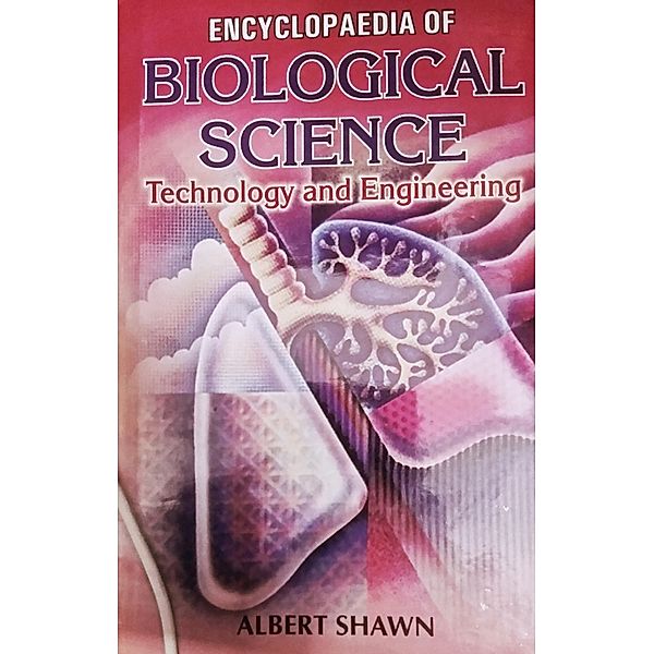 Encyclopaedia Of Biological Science, Technology And Engineering, Albert Shawn