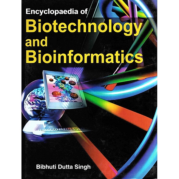 Encyclopaedia of Biotechnology and Bioinformatics Volume-2, Bibhuti Dutta Singh