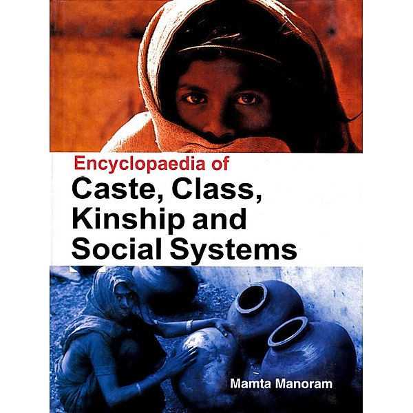 Encyclopaedia of Caste, Class, Kinship and Social Systems, Mamta Manoram