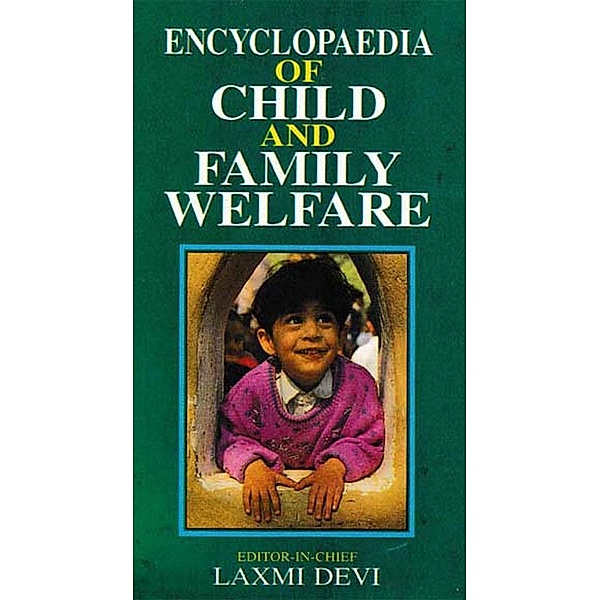 Encyclopaedia of Child and Family Welfare (Policies and Programmes Related To Child Development), Laxmi Devi