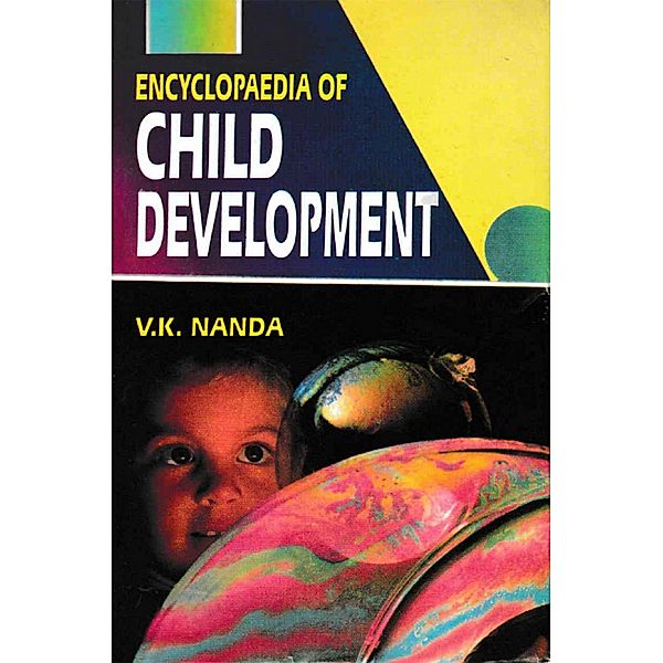 Encyclopaedia of Child Development Volume-1 (Principles Of Child Development), V. K. Nanda