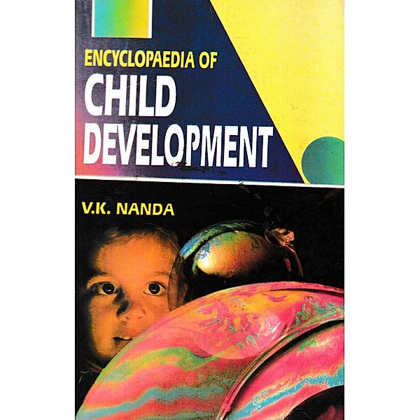 Encyclopaedia of Child Development Volume-4 (Teaching Methodology and Child Development), V. K. Nanda