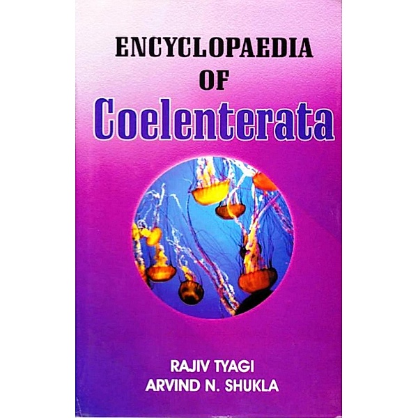Encyclopaedia of Coelenterata (Skeleton of Coelenterata), Rajiv Tyagi, Arvind N. Shukla