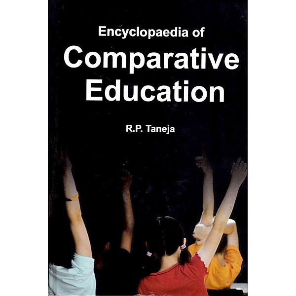 Encyclopaedia of Comparative Education (Comparative Perspectives On Education In U.S.A.), R. P. Taneja