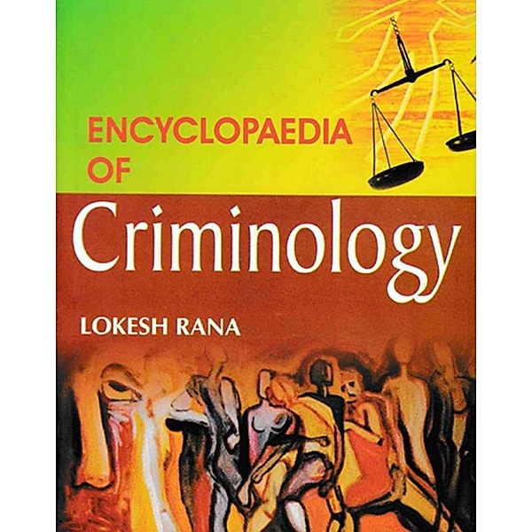 Encyclopaedia of Criminology, Lokesh Rana