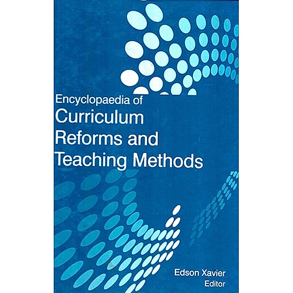 Encyclopaedia of Curriculum Reforms and Teaching Methods (Teaching Methods Technologies), Edson Xavier
