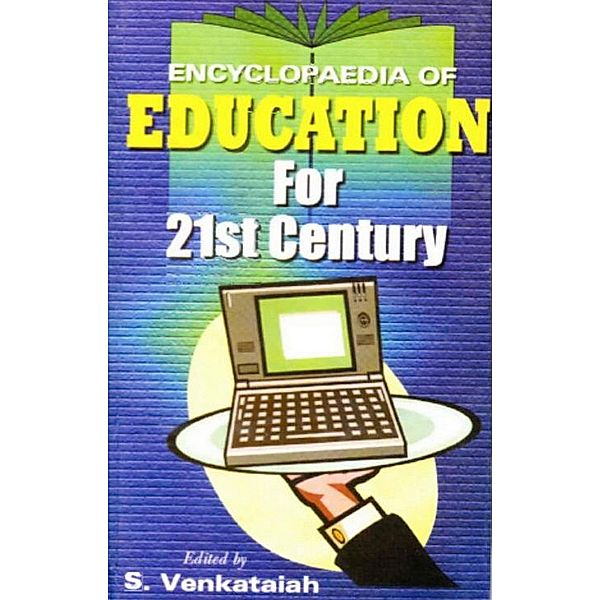 Encyclopaedia of Education For 21st Century (Computer Education), S. Venkataiah