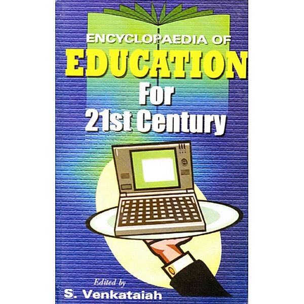 Encyclopaedia of Education For 21st Century (Lifelong Education), S. Venkataiah