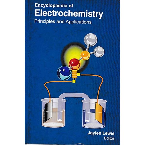 Encyclopaedia of Electrochemistry Principles and Applications (Electrochemistry And Corrosion Science), Jaylen Lewis