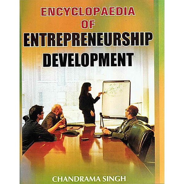 Encyclopaedia of Entrepreneurship Development, Chandrama Singh