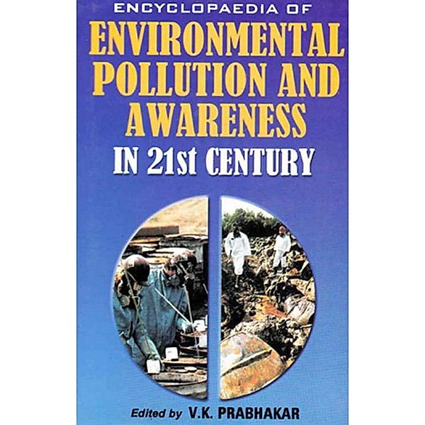 Encyclopaedia of Environmental Pollution and Awareness in 21st Century (Laws on Nuclear Issues), V. K. Prabhakar