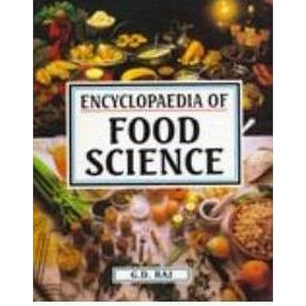 Encyclopaedia Of Food Science (A - E), G. D. Raj