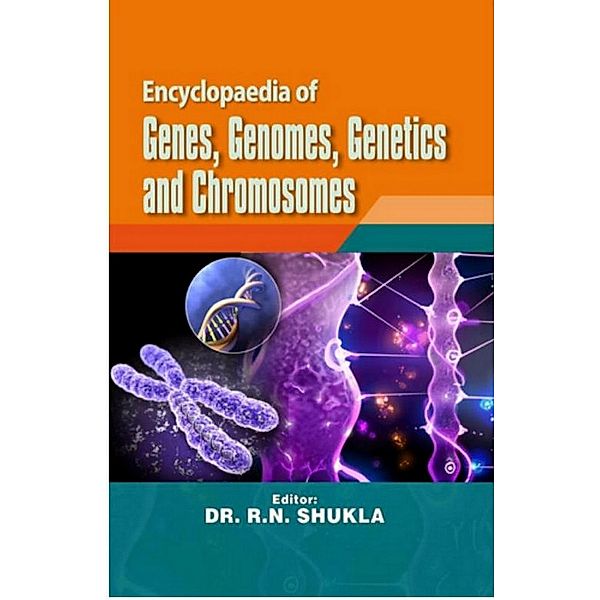 Encyclopaedia Of Genes, Genomes, Genetics And Chromosomes, R. N. Shukla