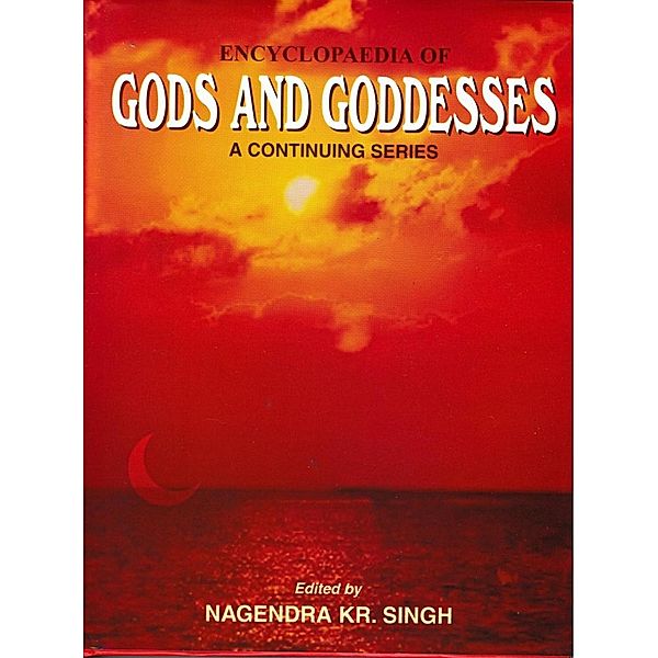 Encyclopaedia Of Gods And Goddesses (Siva), Nagendra Kumar Singh