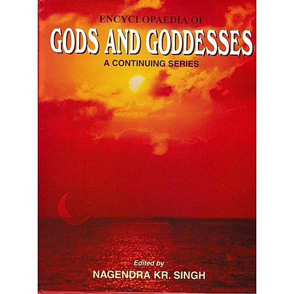 Encyclopaedia Of Gods And Goddesses (Siva), Nagendra Kumar Singh