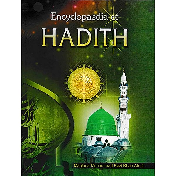 Encyclopaedia Of Hadith (Hadith on Social Etiquettes), Maulana Muhammad Razi Khan Afridi