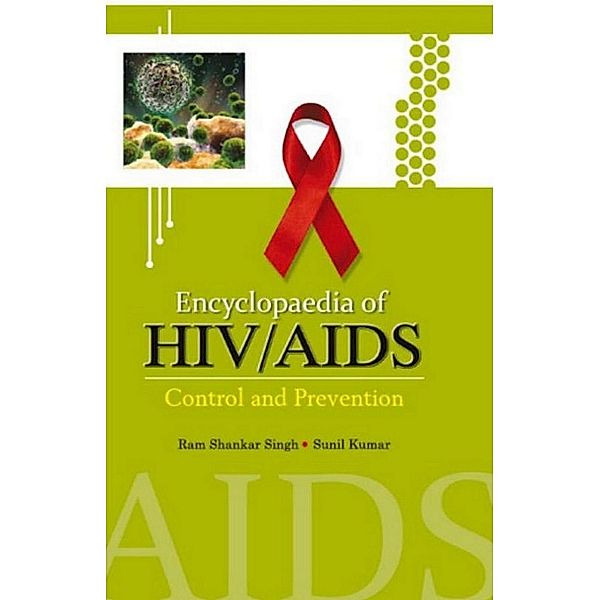 Encyclopaedia Of HIV/AIDS Control And Preventation, Ram Shankar Singh