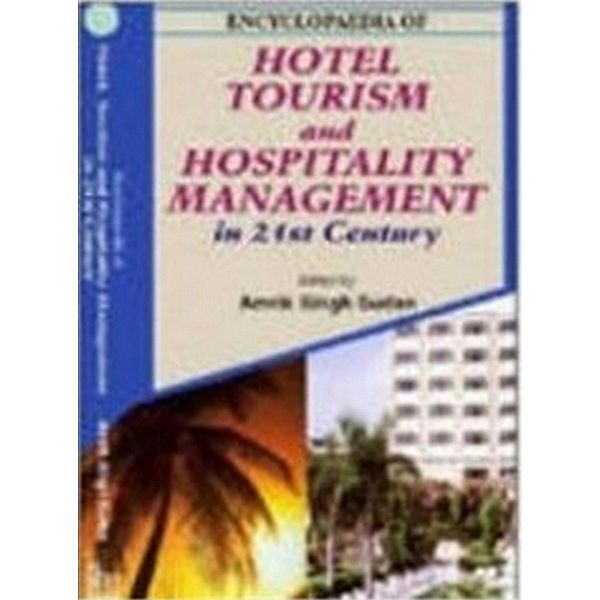 Encyclopaedia Of Hotel, Tourism And Hospitality Management In 21st Century (Hotel Management), Amrik Singh Sudan