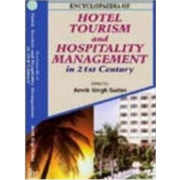 Encyclopaedia Of Hotel, Tourism And Hospitality Management In 21st Century (Foodservice Operations), Amrik Singh Sudan