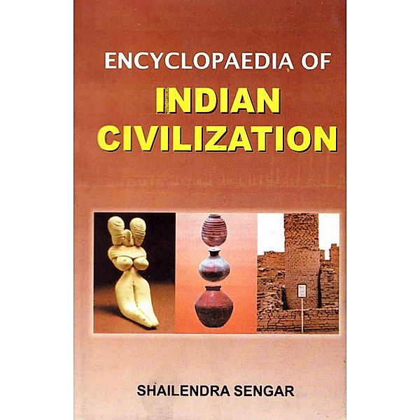 Encyclopaedia Of Indian Civilization, Shailendra Sengar