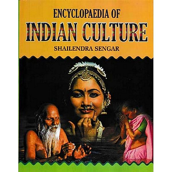 Encyclopaedia of Indian Culture, Shailendra Sengar