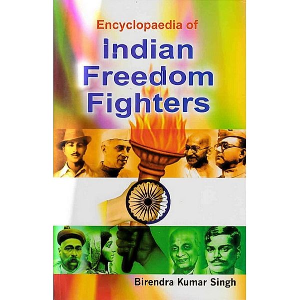 Encyclopaedia of Indian Freedom Fighters Volume-1, Birendra Kumar Singh