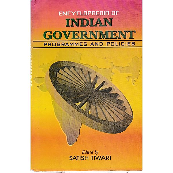 Encyclopaedia Of Indian Government: Programmes And Policies (Law, Justice And Company Affairs), Satish Tiwari