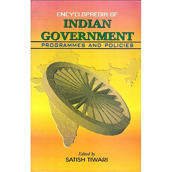 Encyclopaedia Of Indian Government: Programmes And Policies  (Biotechnology), Satish Tiwari