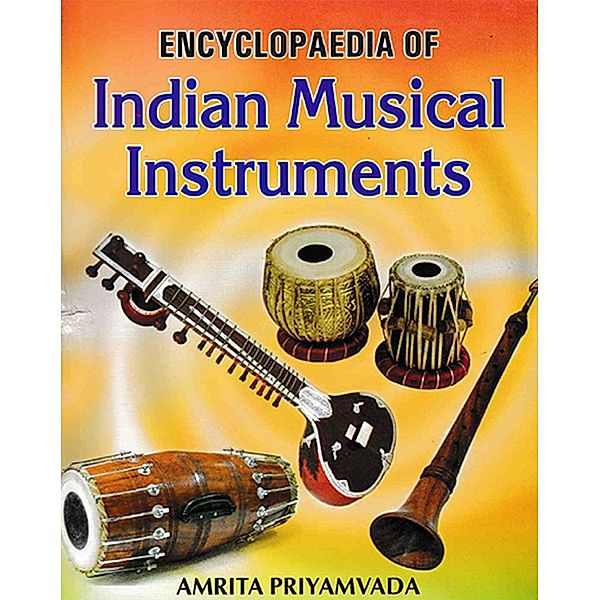Encyclopaedia Of Indian Musical Instruments, Amrita Priyamvada