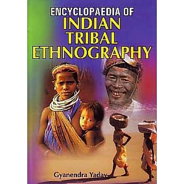 Encyclopaedia Of Indian Tribal Ethnography, Gyanendra Yadav