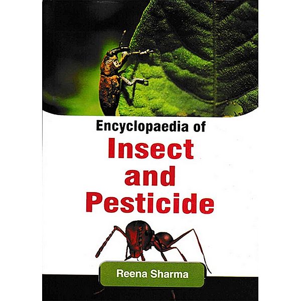 Encyclopaedia Of Insect And Pesticide, Reena Sharma