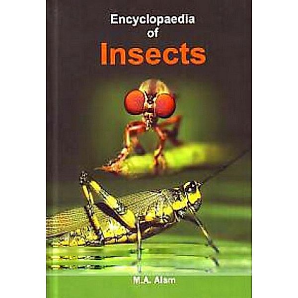 Encyclopaedia of Insects, M. A. Alam