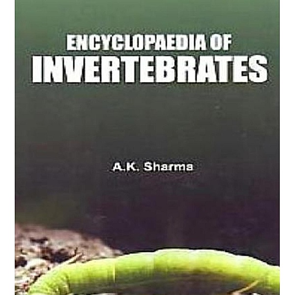 Encyclopaedia Of Invertebrates, A. K. Sharma