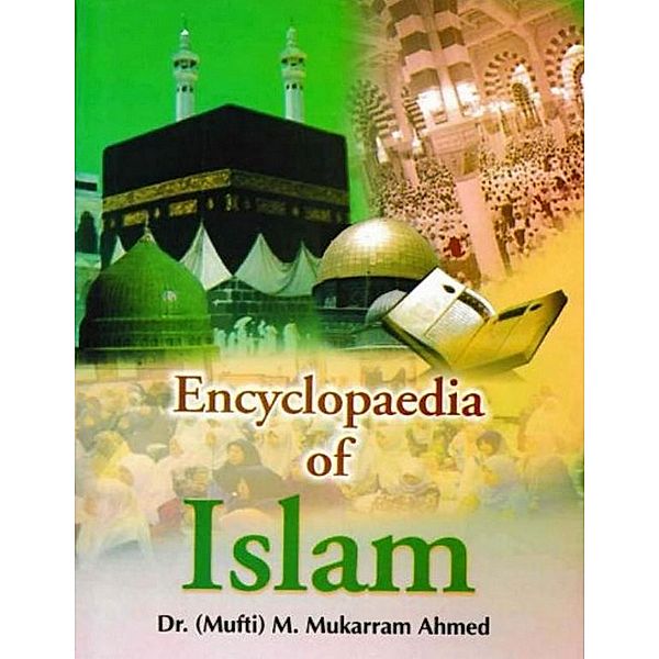 Encyclopaedia Of Islam (Hadrat Umar, The Second Caliph), karram Mukarram Ahmed