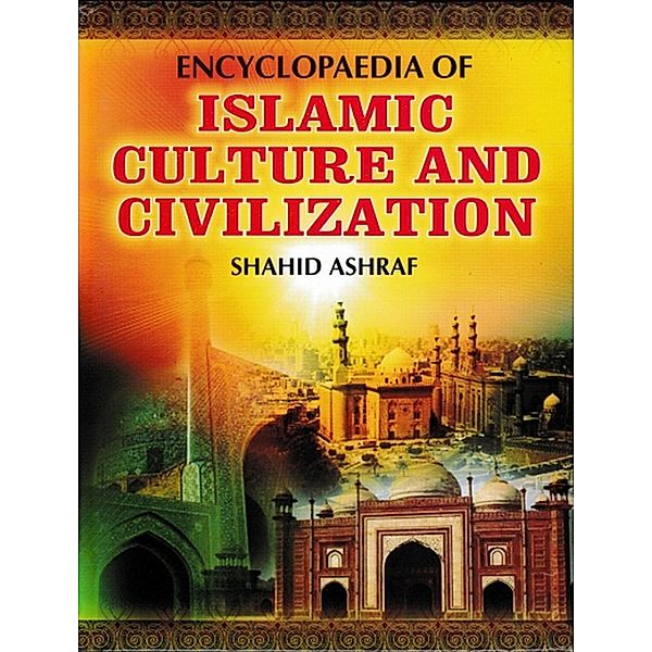 Encyclopaedia Of Islamic Culture And Civilization (Business Culture In Islam), Shahid Ashraf