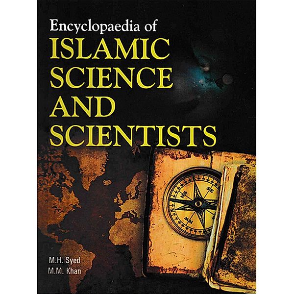 Encyclopaedia Of Islamic Science And Scientists (Islamic Science: Concept), M. H. Syed, M. M. Khan