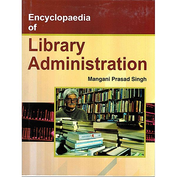 Encyclopaedia of Library Administration, Mangani Prasad Singh