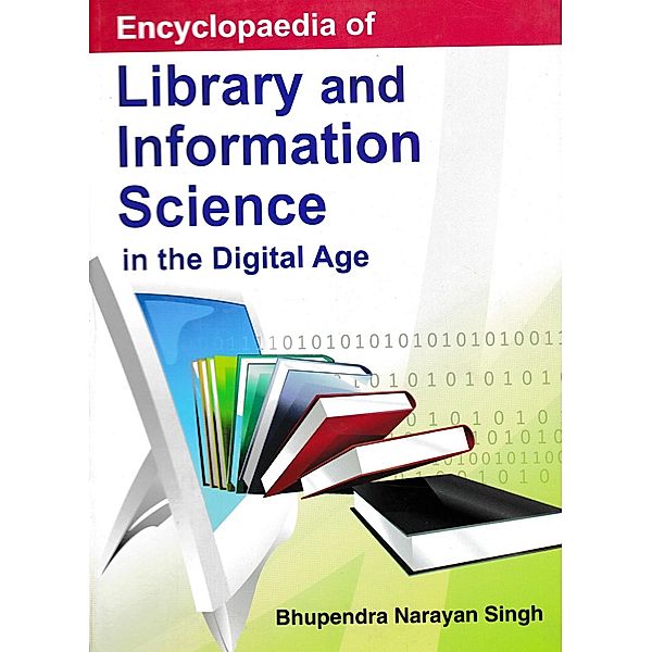 Encyclopaedia of Library and Information Science in the Digital Age, Bhupendra Narayan Singh