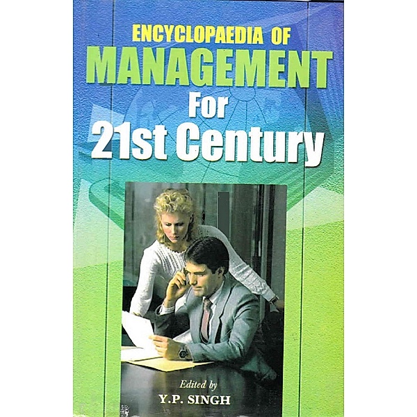 Encyclopaedia  of Management For 21st Century (Effective Network Management), Y. P. Singh