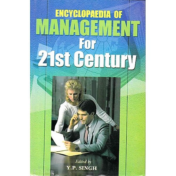 Encyclopaedia  of Management For 21st Century (Effective Manpower Management), Y. P. Singh