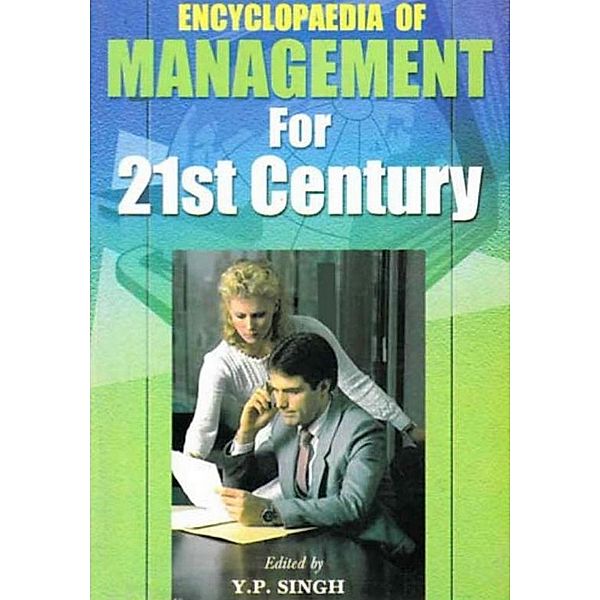 Encyclopaedia  of Management For 21st Century (Effective Modern Management), Y. P. Singh