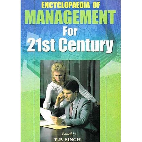 Encyclopaedia  of Management For 21st Century (Effective Total Quality Management), Y. P. Singh