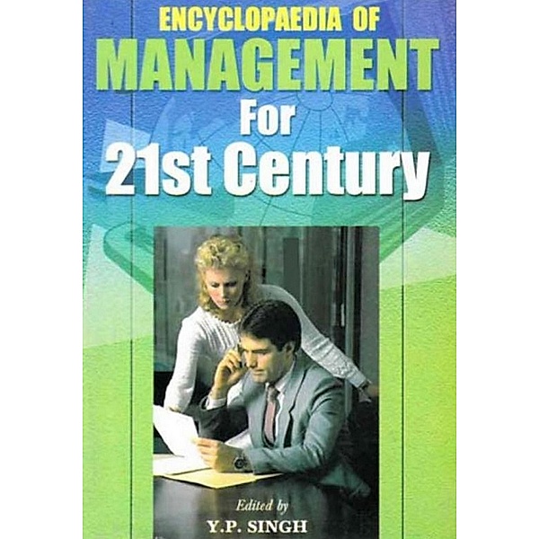 Encyclopaedia  of Management For 21st Century (Effective Service Management), Y. P. Singh