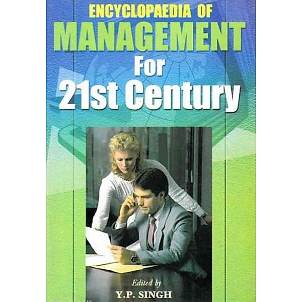 Encyclopaedia  of Management For 21st Century (Effective Resource Management), Y. P. Singh