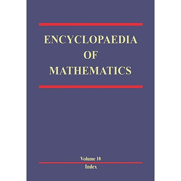 Encyclopaedia of Mathematics / Encyclopaedia of Mathematics Bd.10